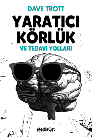 Yaratıcı Körlük ve Tedavi Yolları Dave Trott