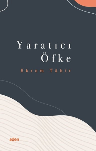 Yaratıcı Öfke Ekrem Tahir