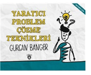 Yaratıcı Problem Çözme Teknikleri Gürcan Banger