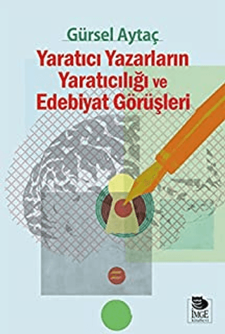 Yaratıcı Yazarların Yaratıcılığı ve Edebiyat Görüşleri %20 indirimli P