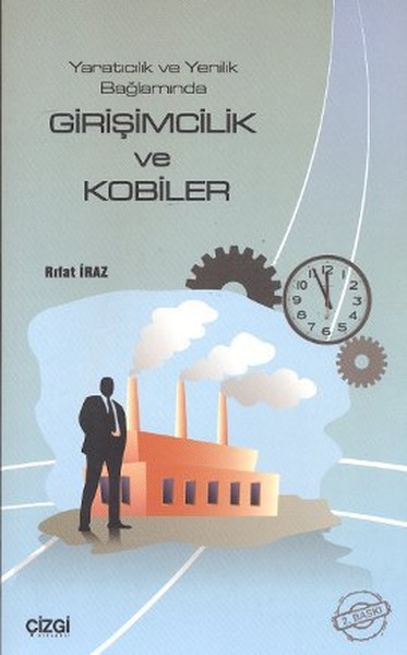 Yaratıcılık ve Yenilik Bağlamında Girişimcilik ve Kobiler Rıfat İraz