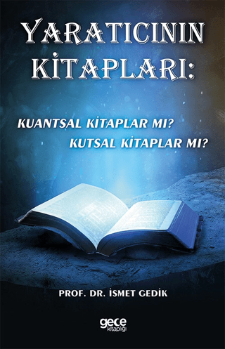 Yaratıcının Kitapları: Kuantsal Kitaplar mı? Kutsal Kitaplar mı? İsmet