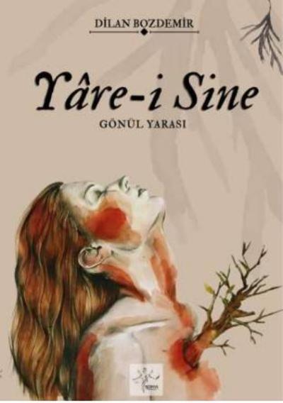 Yare-i Sine - Gönül Yarası Dilan Bozdemir