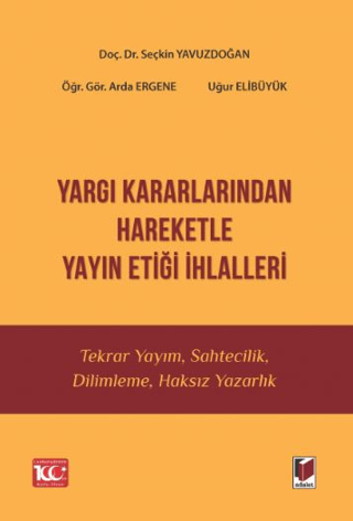 Yargı Kararlarından Hareketle Yayın Etiği İhlalleri Seçkin Yavuzdoğan