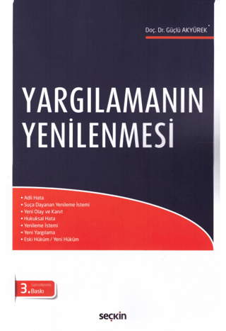 Yargılamanın Yenilenmesi Güçlü Akyürek