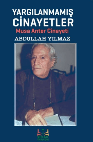 Yargılanmamış Cinayetler Abdullah Yılmaz