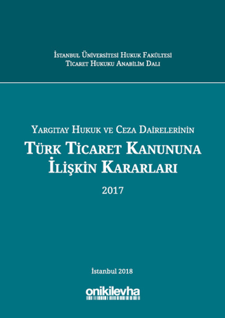 Yargıtay Hukuk ve Ceza Dairelerinin Türk Ticaret Kanununa İlişkin Kara