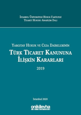 Yargıtay Hukuk ve Ceza Dairelerinin Türk Ticaret Kanununa İlişkin Kara