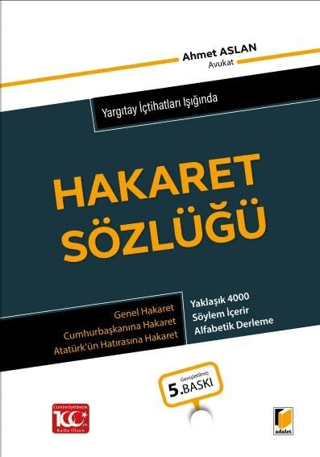 Yargıtay İçtihatları Işığında Hakaret Sözlüğü (Ciltli) Ahmet Aslan