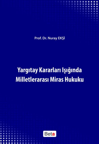 Yargıtay Kararları Işığında Milletlerarası Miras Hukuku %10 indirimli 