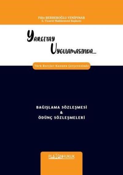 Yargıtay Uygulamasında Türk Borçlar Kanunu Çerçevesinde Bağışlama Sözl