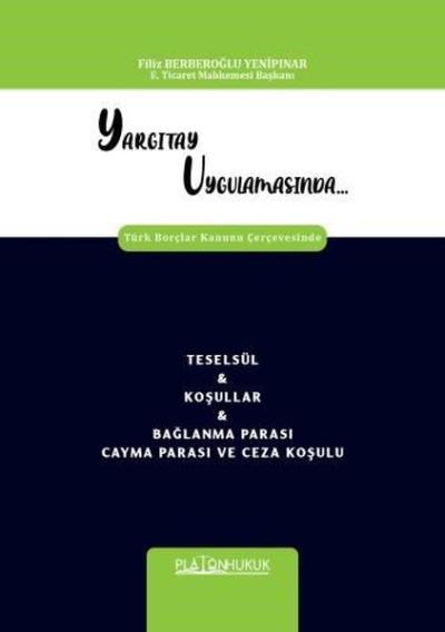 Yargıtay Uygulamasında Türk Borçlar Kanunu Çerçevesinde Teselsül & Koş