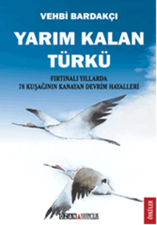 Yarım Kalan Türkü %30 indirimli Vehbi Bardakçı