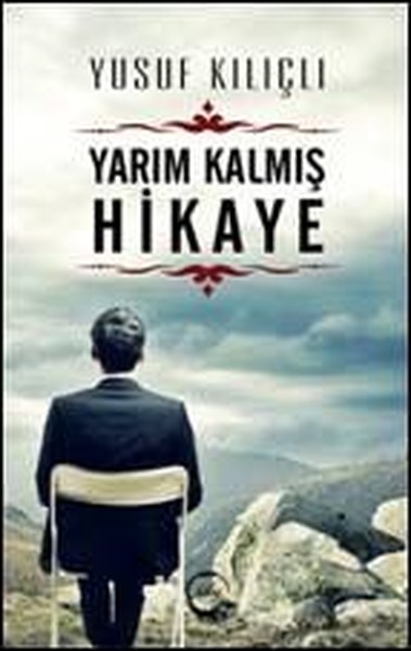 Yarım Kalmış Hikaye Yusuf Kılıçlı