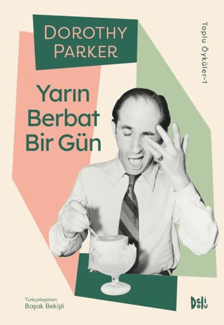 Yarın Berbat Bir Gün Dorothy Parker