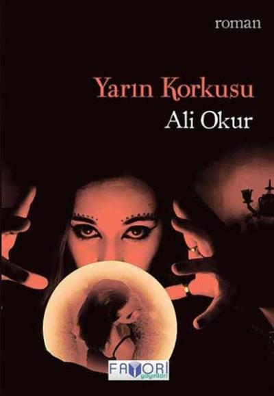 Yarın Korkusu Ali Okur