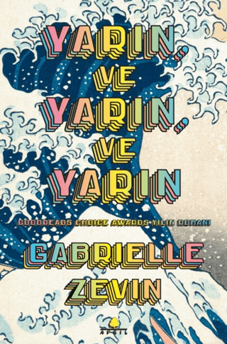 Yarın ve Yarın ve Yarın Gabrielle Zevin