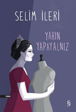 Yarın Yapayalnız Selim İleri