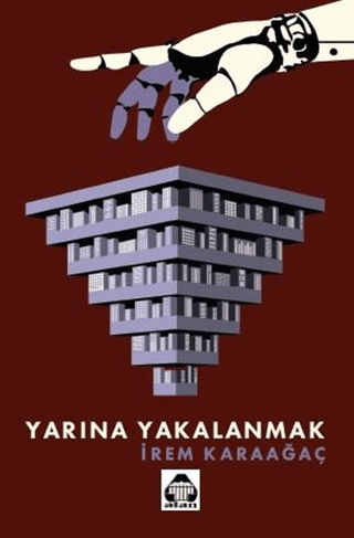 Yarına Yakalanmak İrem Karaağaç