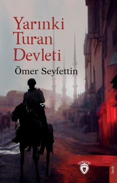 Yarınki Turan Devleti Ömer Seyfettin