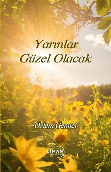 Yarınlar Güzel Olacak Özlem Gemici