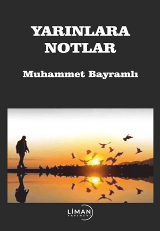 Yarınlara Notlar Muhammet Bayramlı