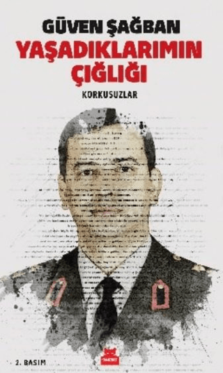 Yaşadıklarımın Çığlığı - Korkusuzlar Güven Şağban