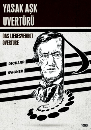 Yasak Aşk Uvertürü: Das Liebesverbot Overture Richard Wagner