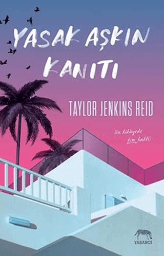 Yasak Aşkın Kanıtı Taylor Jenkins Reid