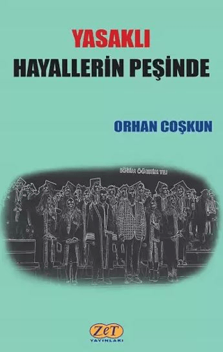 Yasaklı Hayallerin Peşinde Orhan Coşkun