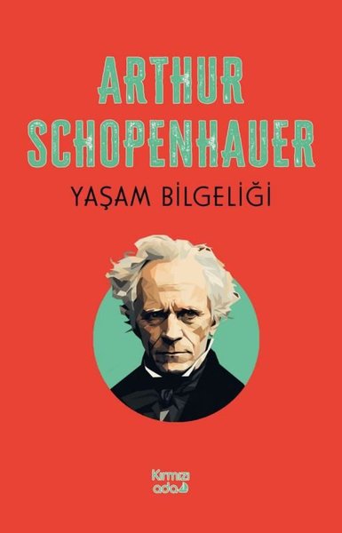 Yaşam Bilgeliği Arthur Schopenhauer