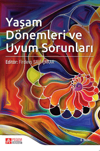 Yaşam Dönemleri ve Uyum Sorunları Fatma Ebru İkiz