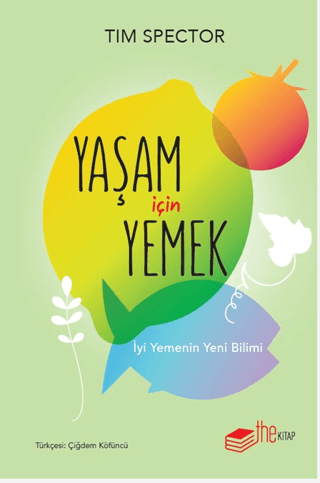 Yaşam İçin Yemek - İyi Yemenin Yeni Bilimi Tim Spector