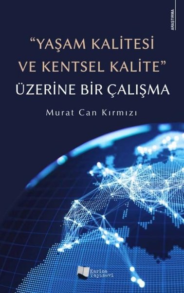 Yaşam Kalitesi ve Kentsel Kalite Üzerine Bir Çalışma Murat Can Kırmızı