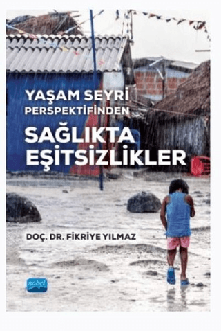 Yaşam Seyri Perspektifinden Sağlıkta Eşitsizlikler Fikriye Yılmaz