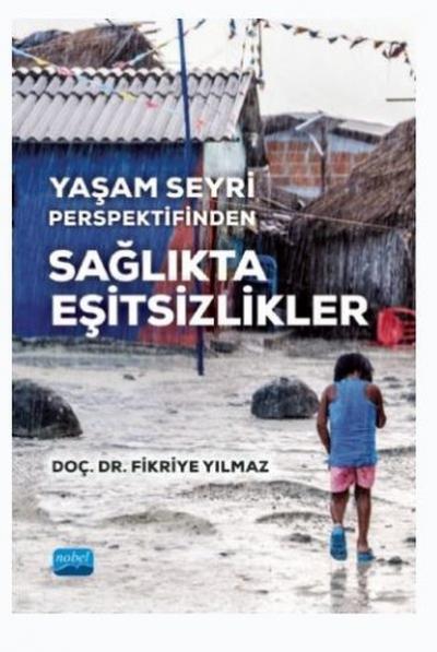 Yaşam Seyri Perspektifinden Sağlıkta Eşitsizlikler Fikriye Yılmaz