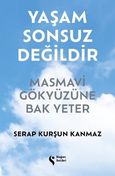 Yaşam Sonsuz Değildir Serap Kurşun Kanmaz