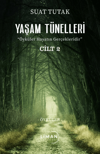 Yaşam Tünelleri - Öyküler Cilt 2 Suat Tutak