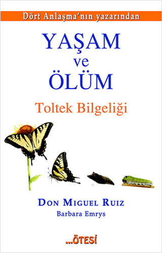 Yaşam ve Ölüm Don Miguel Ruiz