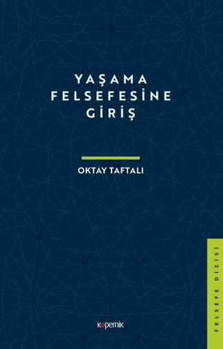 Yaşama Felsefesine Giriş Oktay Taftalı