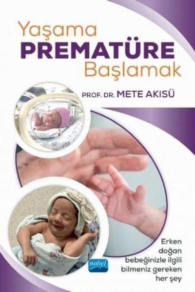 Yaşama Prematüre Başlamak Mete Akısü