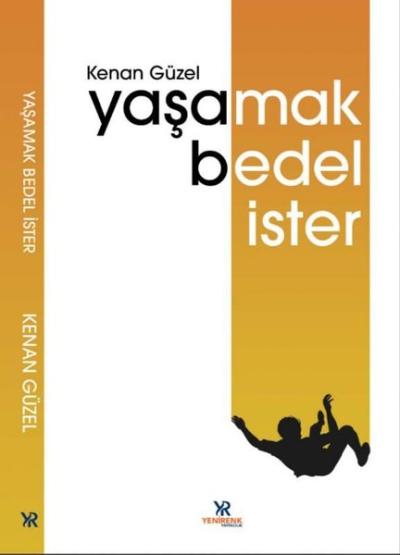 Yaşamak Bedel İster Kenan Güzel