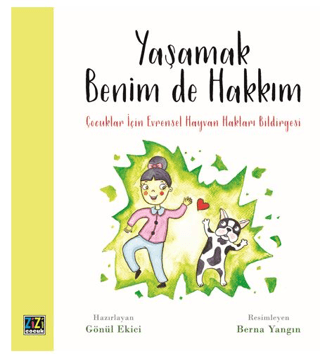 Yaşamak Benim de Hakkım - Çocuklar İçin Evrensel Hayvan Hakları Bildir