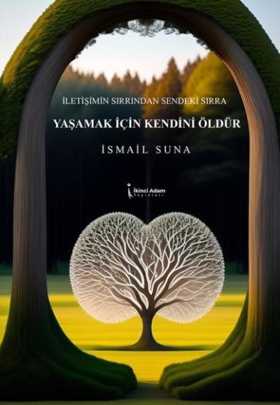 Yaşamak İçin Kendini Öldür İsmail Suna