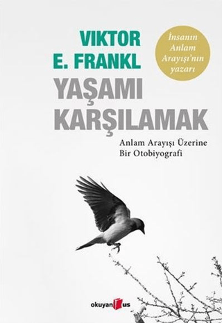 Yaşamı Karşılamak Viktor Emil Frankl