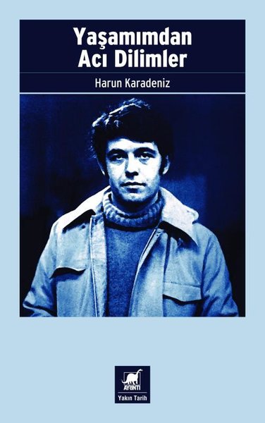 Yaşamımdan Acı Dilimler Harun Karadeniz