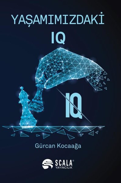 Yaşamımızdaki IQ Gürcan Kocaağa