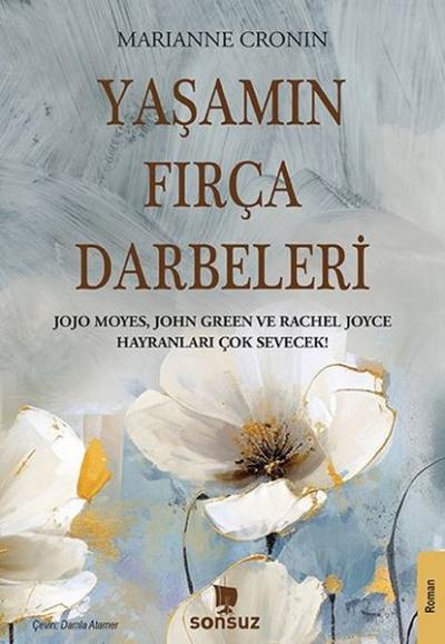 Yaşamın Fırça Darbeleri Marianne Cronin