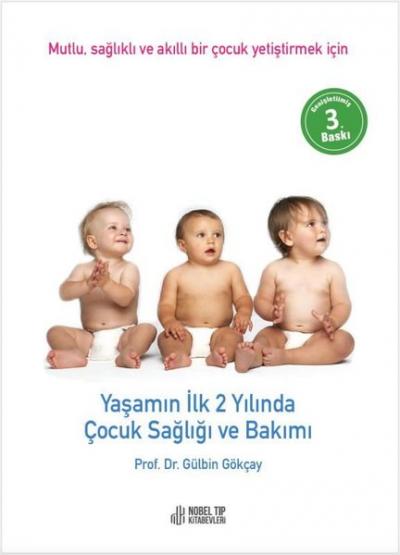 Yaşamın İlk 2 Yılında Çocuk Sağlığı ve Bakımı Gülbin Gökçay