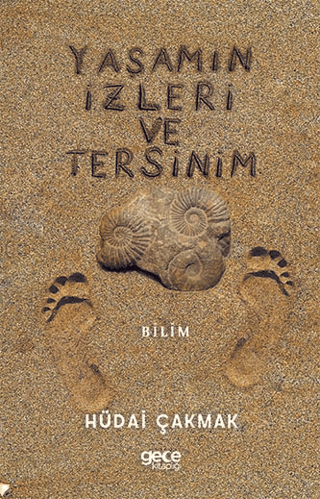 Yaşamın İzleri ve Tersinim Hüdai Çakmak